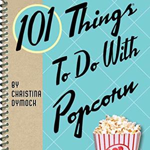 A Creative and Tasty Guidebook Featuring Unique and Delicious Ways to Enjoy Popcorn, Shipped Right to Your Door